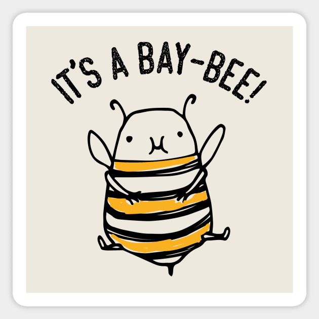 It's a bay-bee cute funny newborn baby design with cute bee graphic Sticker by Keleonie